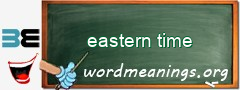 WordMeaning blackboard for eastern time